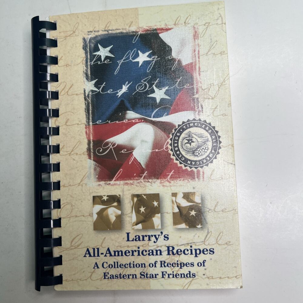 2012 Larry’s All American Recipes Cookbook Collection of Eastern Star Friends